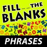 Fill in the Blanks - Phrases