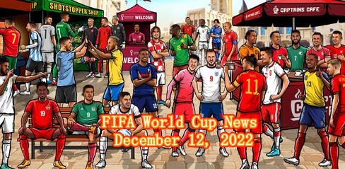 FIFA World Cup News December 12, 2022 - playmods.games