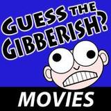 Guess the Gibberish - Movies