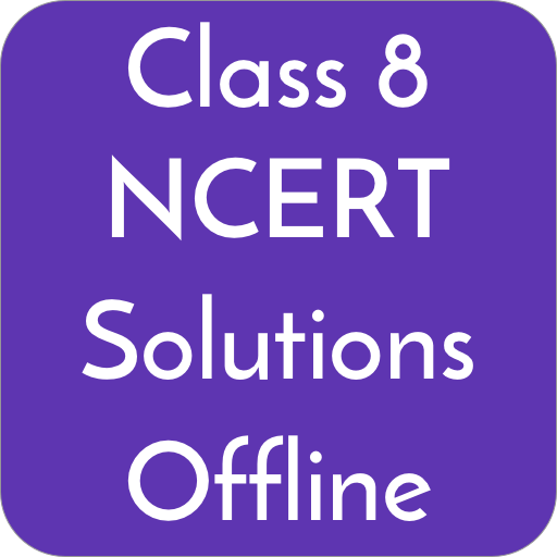 Class 8 NCERT Solutions Offline-Class 8 NCERT Solutions Offline