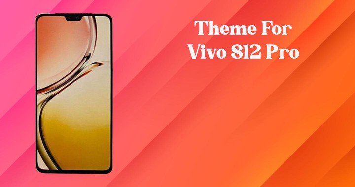Theme for Vivo S12 Pro