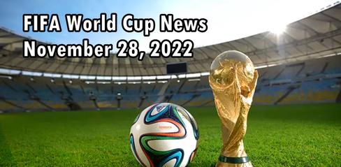 FIFA World Cup News November 28, 2022 - playmod.games