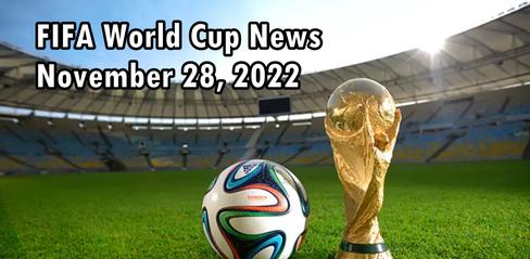 FIFA World Cup News November 28, 2022 - playmods.games