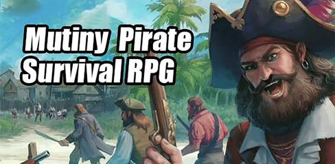 Mutiny Pirate Survival RPG Mod APK - Become The Most Feared Pirate - playmod.games