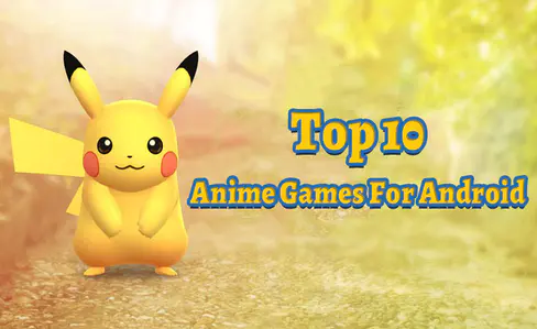 5 Awesome Mobile Games Based on Popular Anime